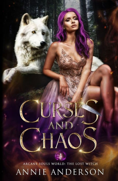 Curses And Chaos: An Enemies-To-Lovers Shifter Romance (Arcane Souls World: The Lost Witch) - 9781960315052
