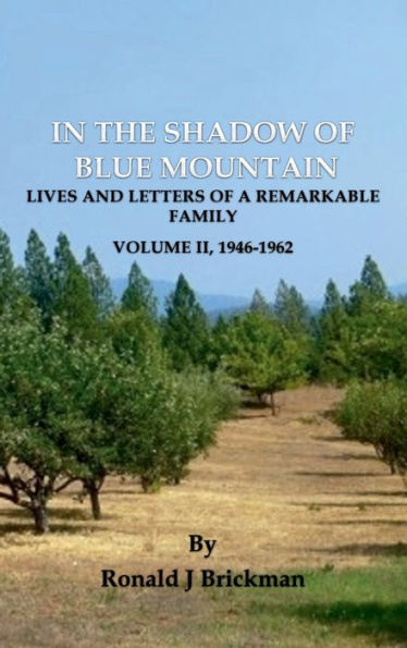 In The Shadow Of Blue Mountain: Lives And Letters Of A Remarkable Family - Volume Ii, 1946-1962 - 9781960321411