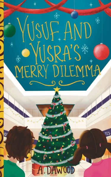 Yusuf And Yusra's Merry Dilemma (Holiday Dilemma) - 9781960323071