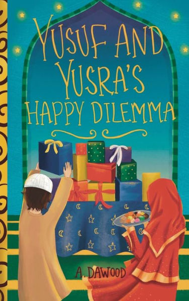 Yusuf And Yusra's Happy Dilemma (Holiday Dilemma) - 9781960323125