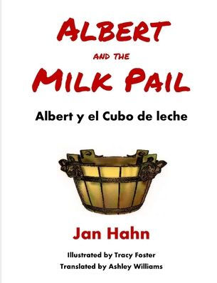 Albert And The Milk Pail - 9781960326218