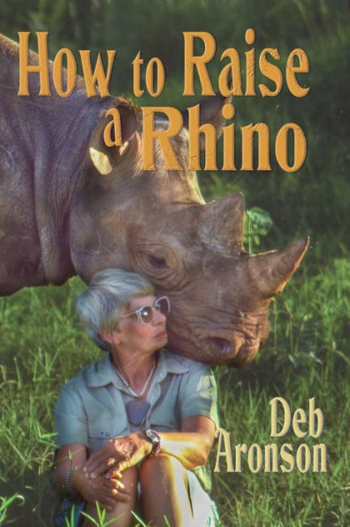 How To Raise A Rhino - 9781960373045