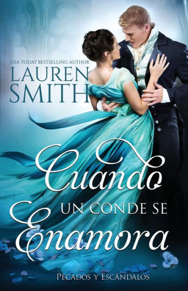 Cuando Un Conde Se Enamora (Pecados Y Escándalos) (Spanish Edition) - 9781960374301