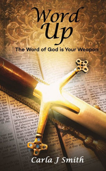 Word Up: The Word Of God Is Your Weapon - 9781960377524