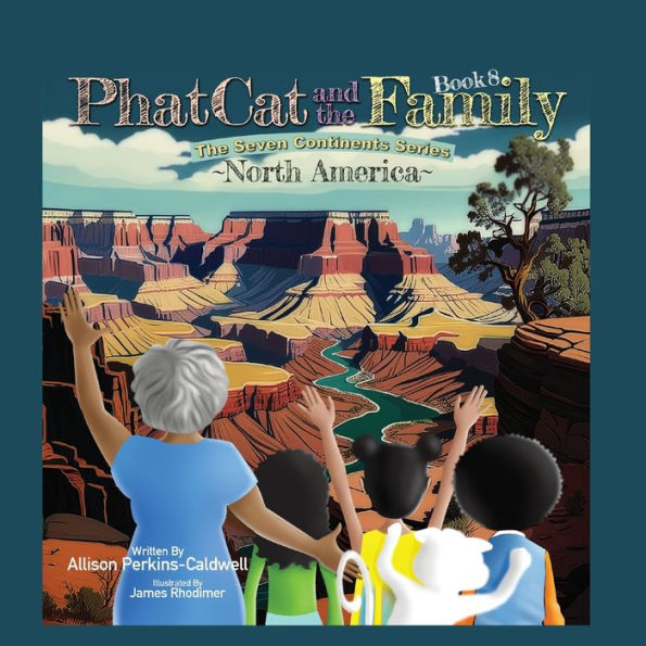 Phat Cat And The Family - The Seven Continents Series - North America - 9781960446121
