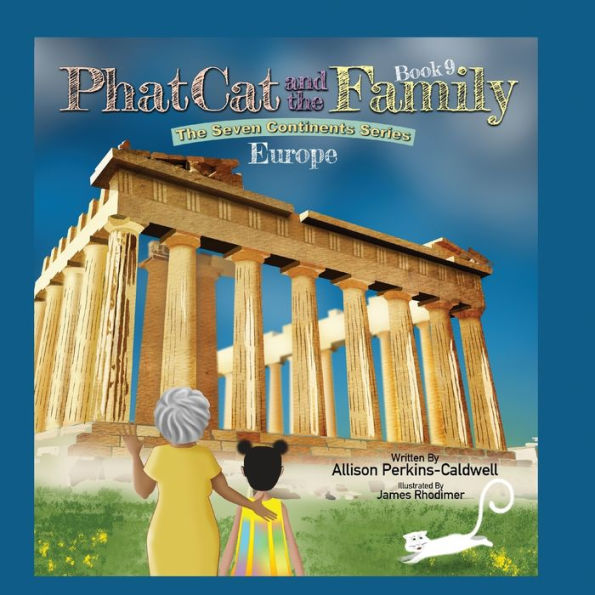 Phat Cat And The Family - The Seven Continents Series - Europe - 9781960446152