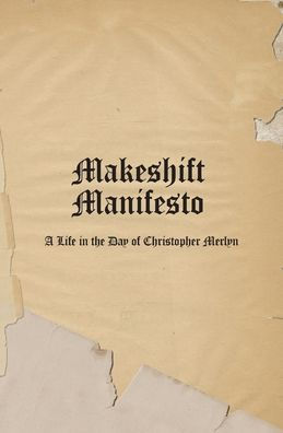 Makeshift Manifesto - 9781960451002