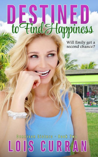 Destined To Find Happiness (Dennison Sisters) - 9781960499059