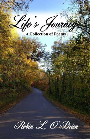 Life's Journey: A Collection Of Poems - 9781960499394