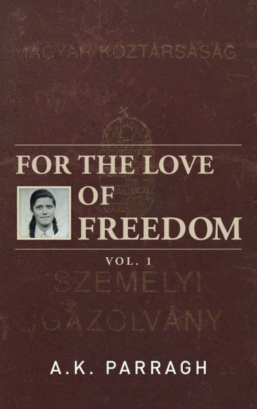 For The Love Of Freedom - 9781960546142