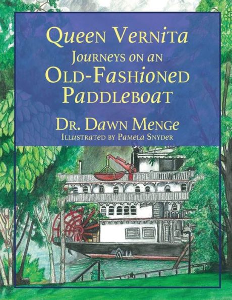 Queen Vernita Journeys On An Old Fashioned Paddleboat - 9781960546586