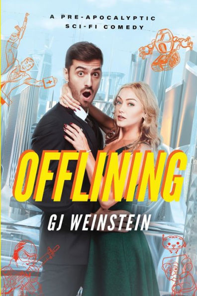 Offlining: A Pre-Apocalyptic Sci-Fi Comedy - 9781960562012