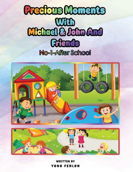 Precious Moments With Michael & John And Friends: No. 1 - After School - 9781960582249