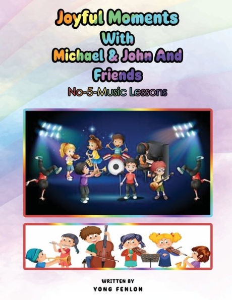 Joyful Moments With Michael & John And Friends: No. 5 - Music Lessons - 9781960582270