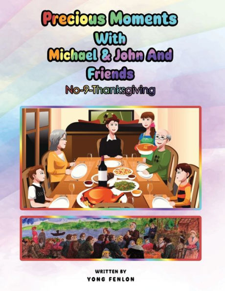Precious Moments With Michael & John And Friends: No. 9 - Thanksgiving - 9781960582331