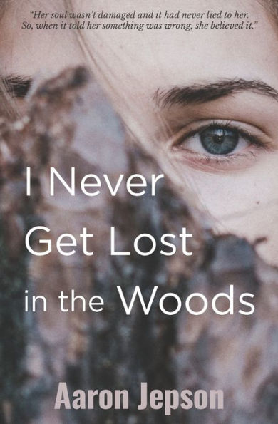 I Never Get Lost In The Woods