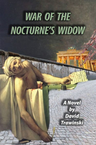 War Of The Nocturne's Widow (The Chopin Trilogy) - 9781960584038