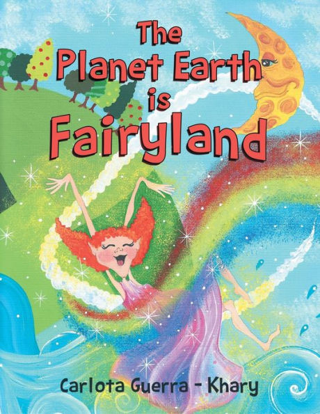 The Planet Earth Is Fairyland - 9781960605375