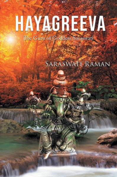 Hayagreeva: The Guru Of Goddess Saraswati - 9781960605450