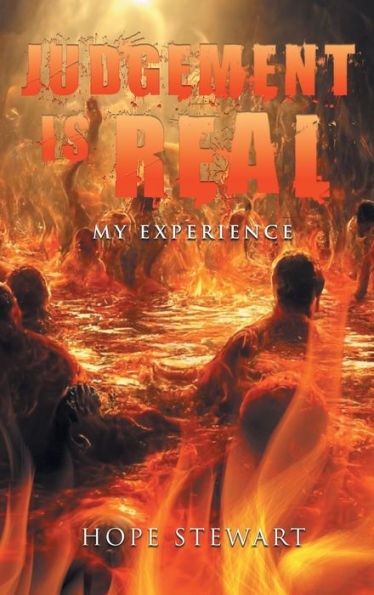 Judgement Is Real: My Experience - 9781960605573