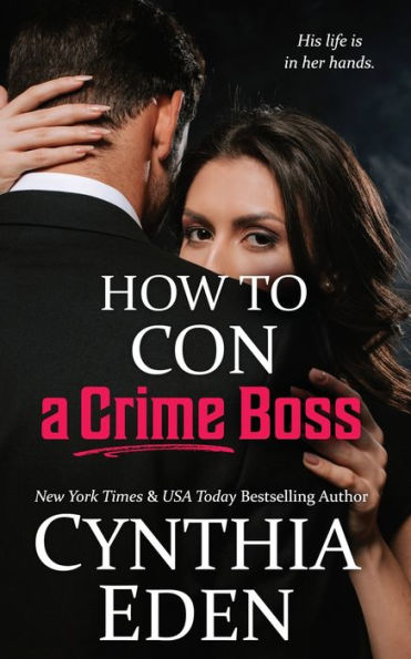 How To Con A Crime Boss (Wilde Ways: Gone Rogue) - 9781960633347