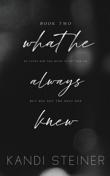 What He Always Knew: Special Edition - 9781960649065