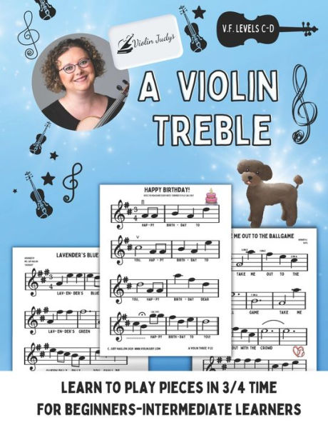A Violin Treble: Learn To Play Pieces In 3/4 Time! - 9781960674159