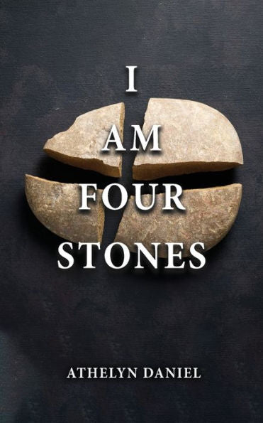 I Am Four Stones - 9781960675187