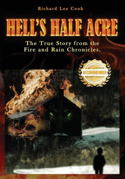 Hell's Half Acre: The True Story From The Fire And Rain Chronicles - 9781960752840