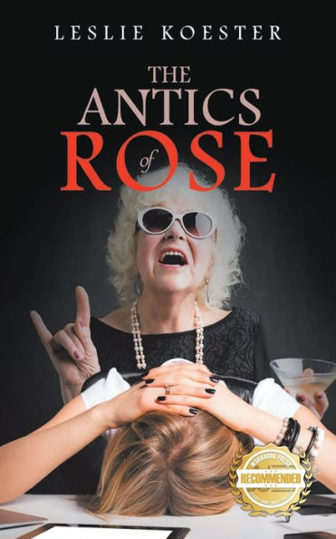 The Antics Of Rose - 9781960752949