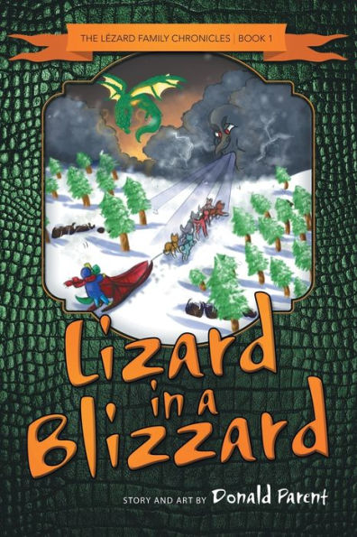 Lizard In A Blizzard: The Lezard Family Chronicles