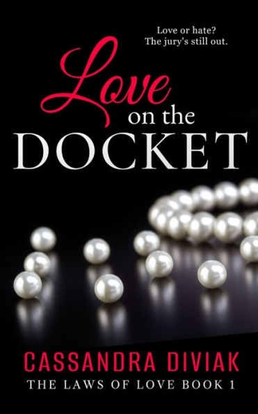 Love On The Docket: The Laws Of Love Book 1 (The Laws Of Love Duology) - 9781960806017