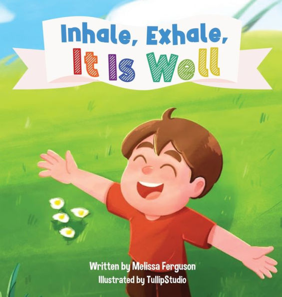 Inhale, Exhale, It Is Well - 9781960810328