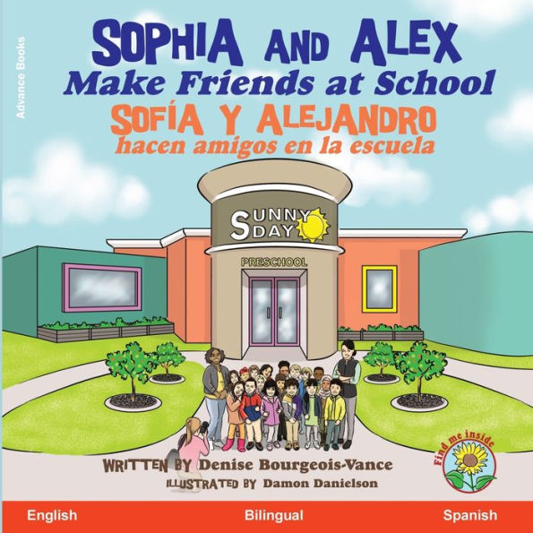Sophia And Alex Make Friends At School: Sofía Y Alejandro Hacen Amigos En La Escuela (Spanish Edition)