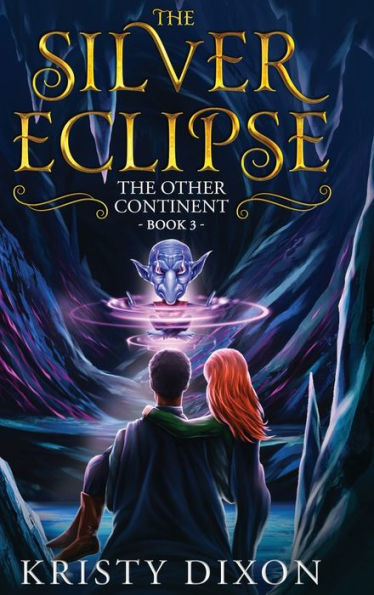 The Other Continent: The Silver Eclipse: Book 3 - 9781960841087