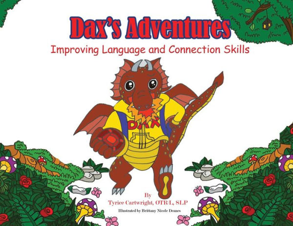 Dax's Adventures: Improving Language And Connection Skills - 9781960853202
