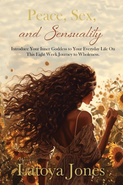 Peace, Sex, And Sensuality - 9781960853264