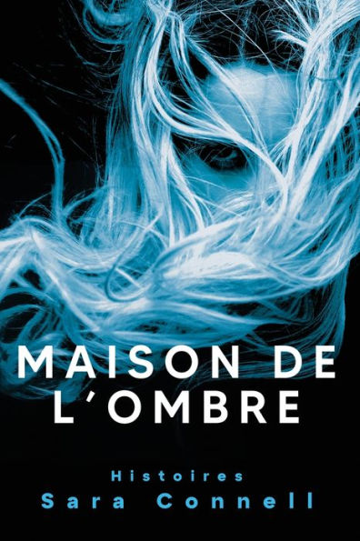 Maison De L'Ombre: Histoires (French Edition) - 9781960876089