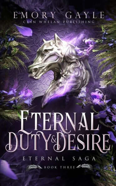 Eternal Duty And Desire: Eternal Saga - 9781960891051