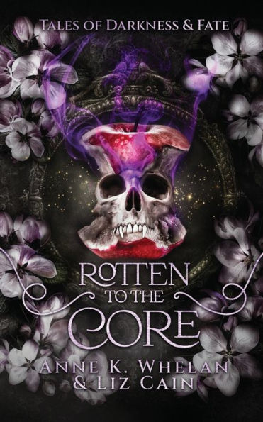 Rotten To The Core: Tales Of Darkness And Fate - 9781960891136