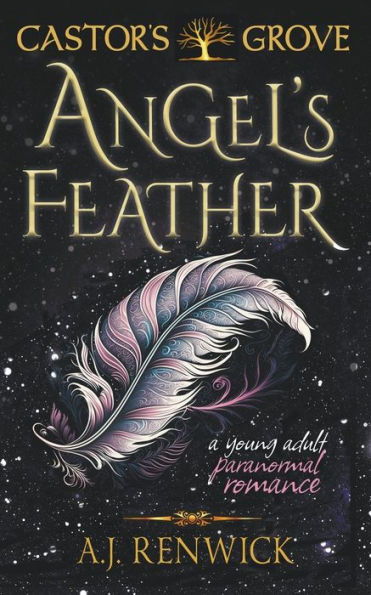 Angel's Feather: A Castor's Grove Young Adult Paranormal Romance - 9781960936226