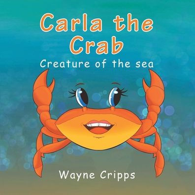 Carla The Crab - 9781960939708