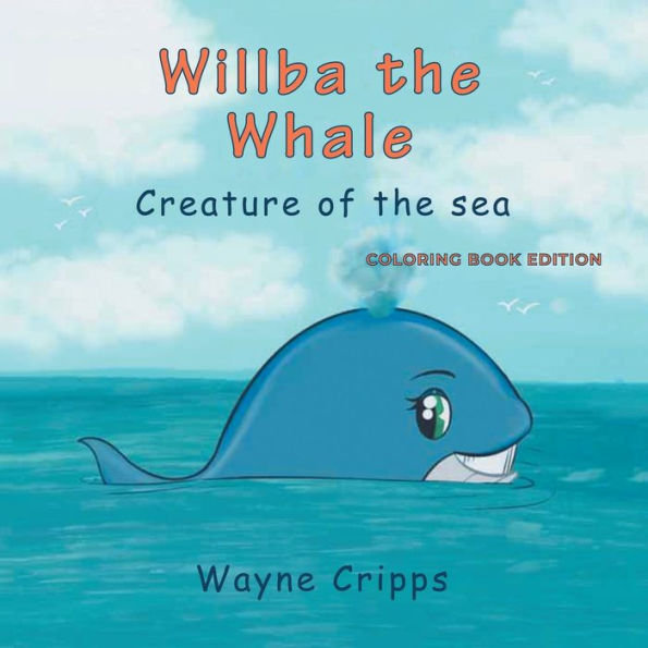 Willba The Whale: Coloring Book Edition - 9781960939807