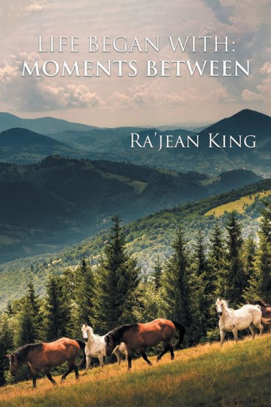 Life Began With Moments Between - 9781960939869