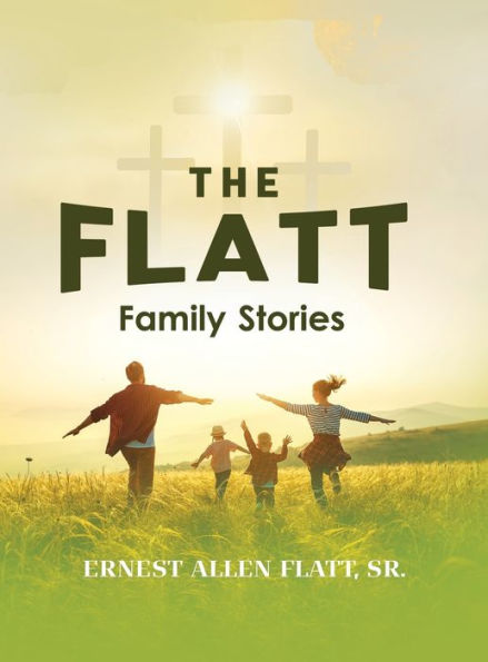 The Flatt Family Stories - 9781960946089
