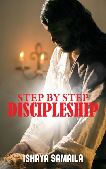 Step By Step Discipleship - 9781960952219