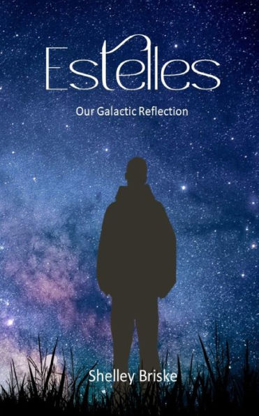 Estelles: Our Galactic Reflection - 9781960995049