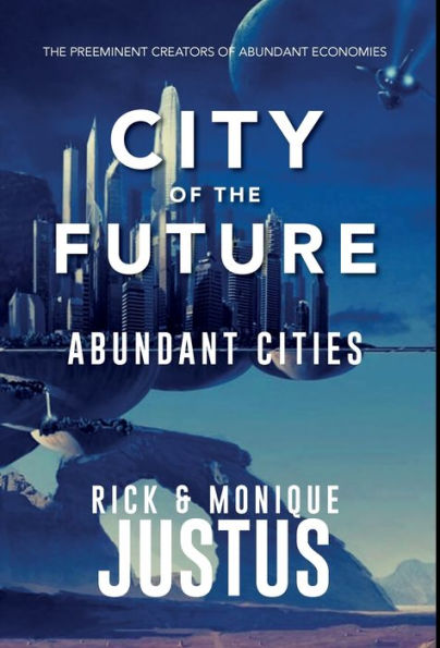 City Of The Future: Abundant Cities (Abundance Day Wellbeing Solution)