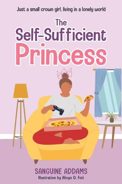 The Self-Sufficient Princess - 9781961075337