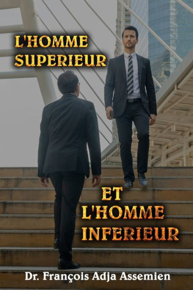 L'Homme Superieur Et L'Homme Inferieur (French Edition)